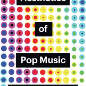 A grid of dots in rainbow colours fill the background. They have contrasting dots within them. Black boxes have "Aesthetics" "of" "Pop Music" and "Diedrich Diederichsen" written in white.