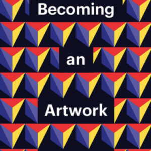 Geometric pattern of red, purple and yellow triangles make up rows of shapes. In black boxes "Becoming" "an" "Artwork" "Boris Groys" is written in white lettering.